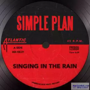 Simple Plan - Singing In The Rain (CDQ)